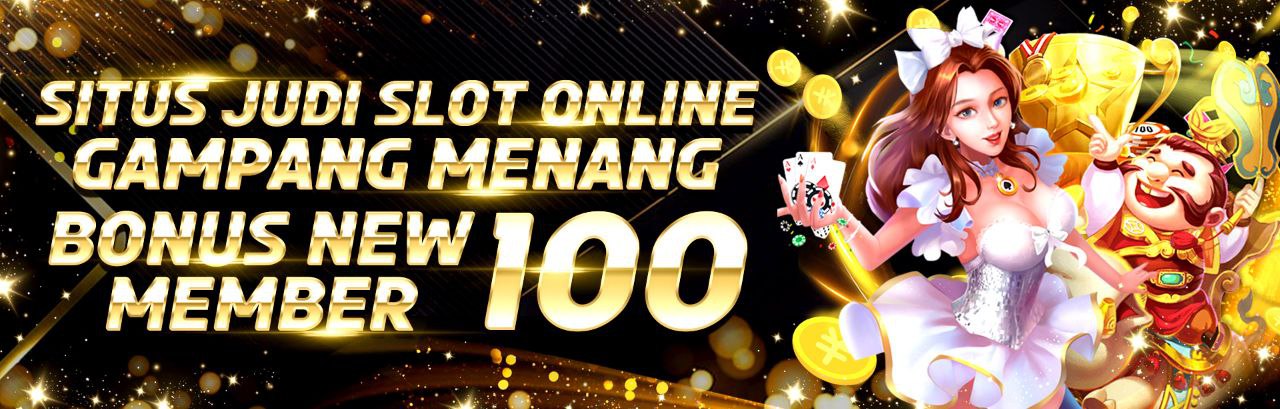 Situs Slot Bonus New Member 100 Di Awal To Kecil 3x Tanpa Potongan
